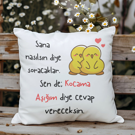 kocama-asigim-diyeceksin-baskili-es-sevgili-hediyelik-elyaf-dolgulu-dekoratif-yastik