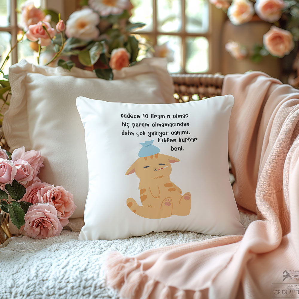 10-liramin-olmasi-hic-param-olmamasindan-daha-çok-yakiyor-canimi-baskili-komik-hediyelik-yastik