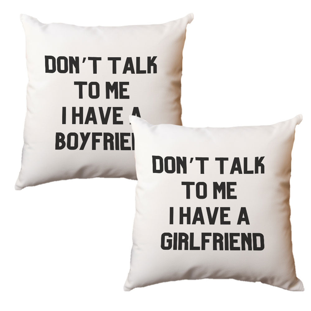 dont-talk-to-me-ı-have-a-girlfriend-boyriend-ikili-baskili-es-sevgili-romantik-hediyelik-yastik