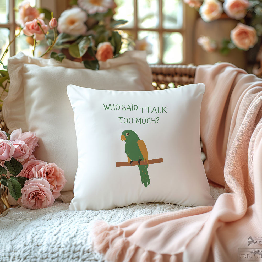 who-said-ı-talk-too-much-baskili-komik-hediyelik-elyaf-saten-dekoratif-yastik