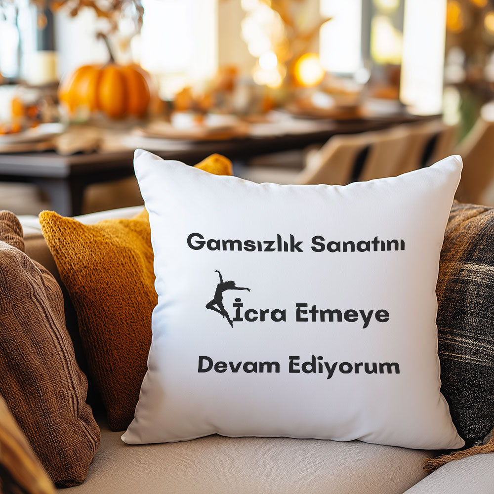 gamsizlik-sanatini-icra-etmeye-devam-ediyorum-baskili-komik-hediyelik-elyaf-saten-dekoratif-yastik