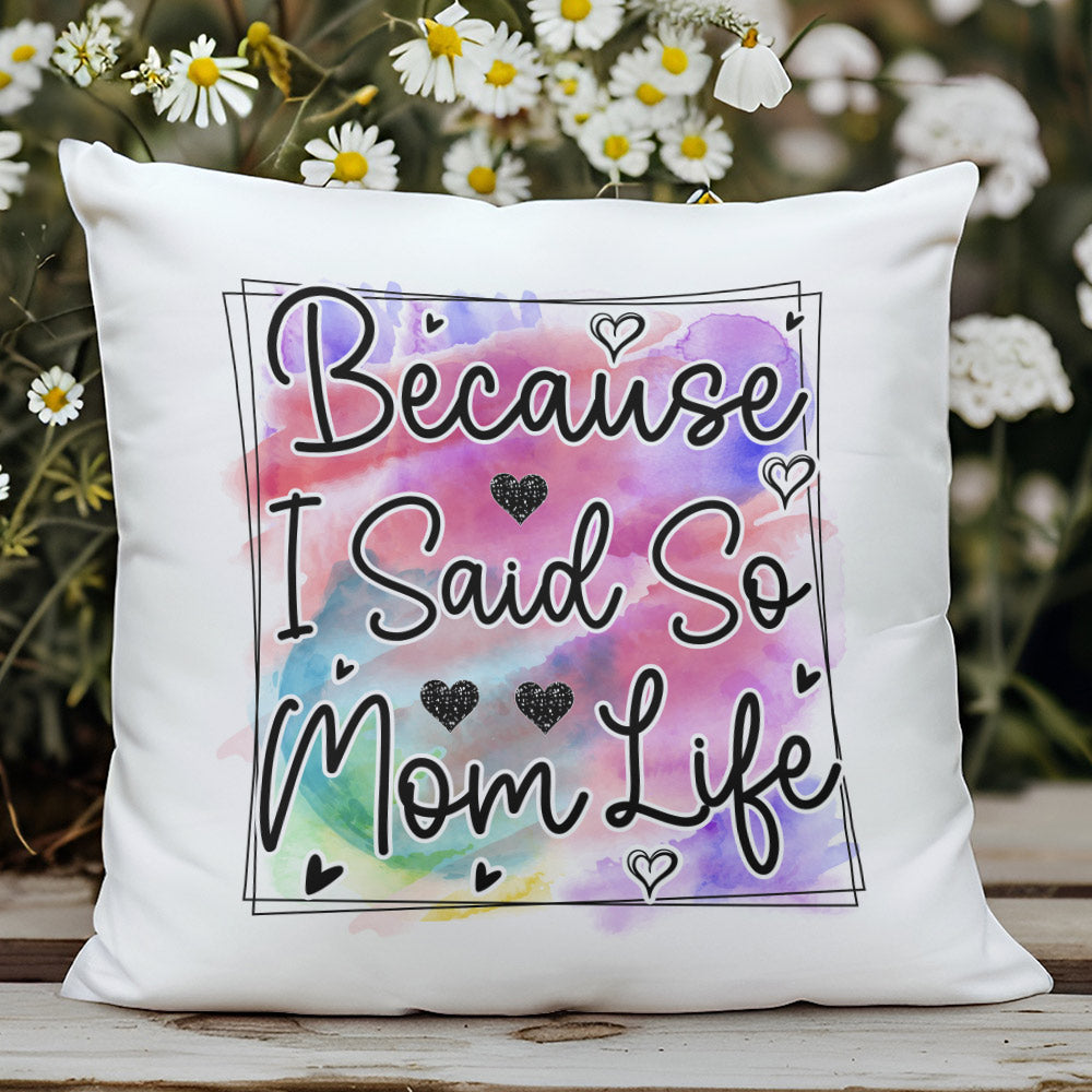 because-ı-said-so-mom-life-baskili-anneler-gunu-hediyelik-elyaf-dolgulu-saten-dekoratif-yastik