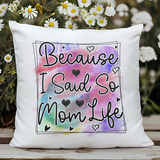 because-ı-said-so-mom-life-baskili-anneler-gunu-hediyelik-elyaf-dolgulu-saten-dekoratif-yastik