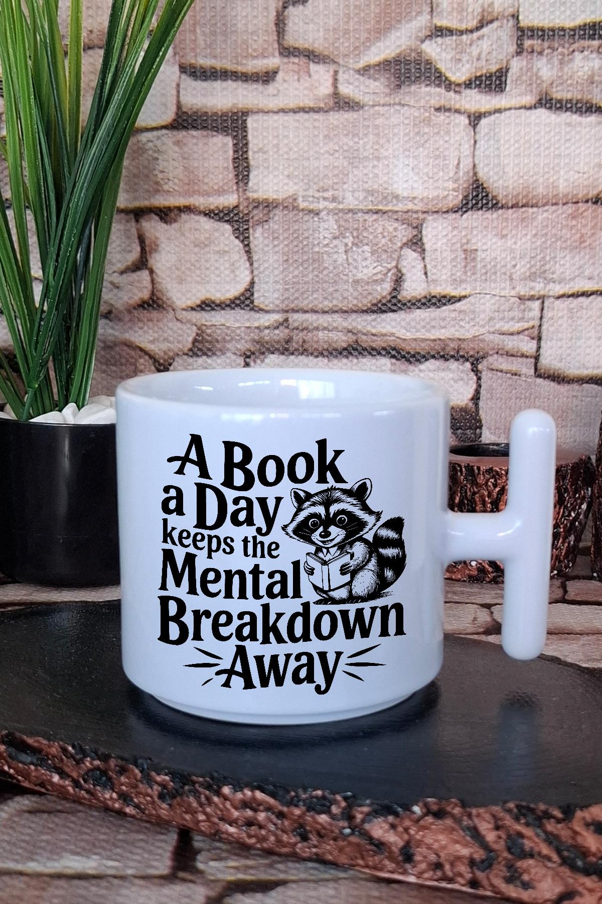 A Book A Day Keeps Mental Breakdown Away Yazılı Kitap Terapisi T Kulplu Latte Fincanı Kupa Bardak