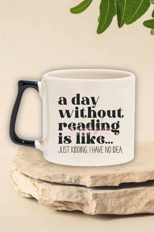 A Day With Reading Is Like... Yazılı Kitap Sever Mizahı Hediyelik Kulplu Kupa Bardak