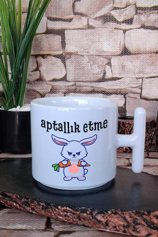 Aptallık Etme-Tavşan Baskılı Eğlenceli Komik Hediyelik T Kulplu Latte Fincanı Kupa Bardak