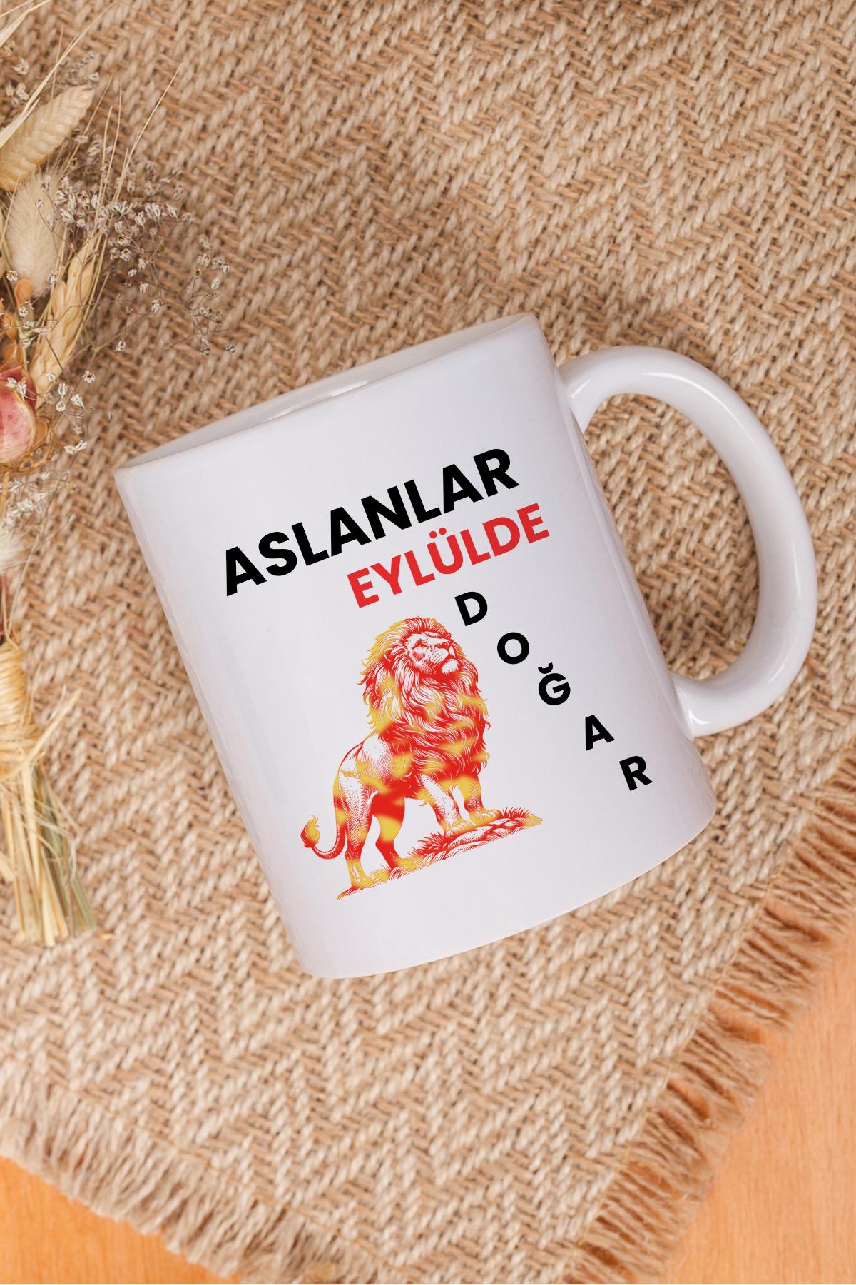 Aslanlar Eylülde Doğar Yazı Baskılı Doğum Günü Hediyelik Eğlenceli Beyaz Kupa Bardak