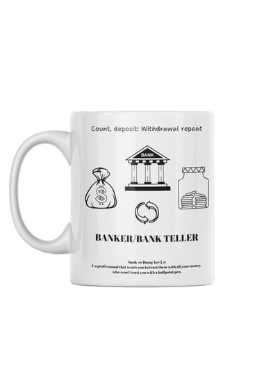 Banka Personeli/Bankacı/Banko Memuru Count, deposit:Withdrawal repeat Baskılı Hediyelik Kupa Bardak