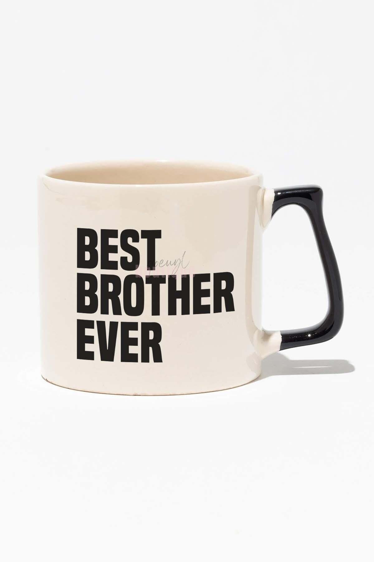 Best Brother Ever Erkek Kardeş Abi Doğum Günü Hediye Baskılı Siyah Kulplu Modern Seramik Kupa