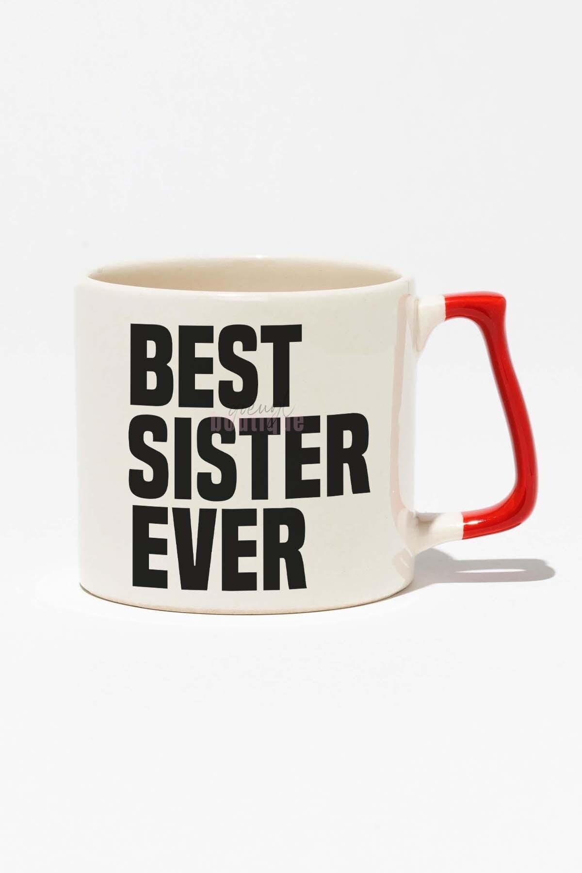 Best Sister Ever Abla Kız Kardeş Arkadaş Hediyelik Beyaz Baskılı Kırmızı Kulplu Modern Seramik Kupa