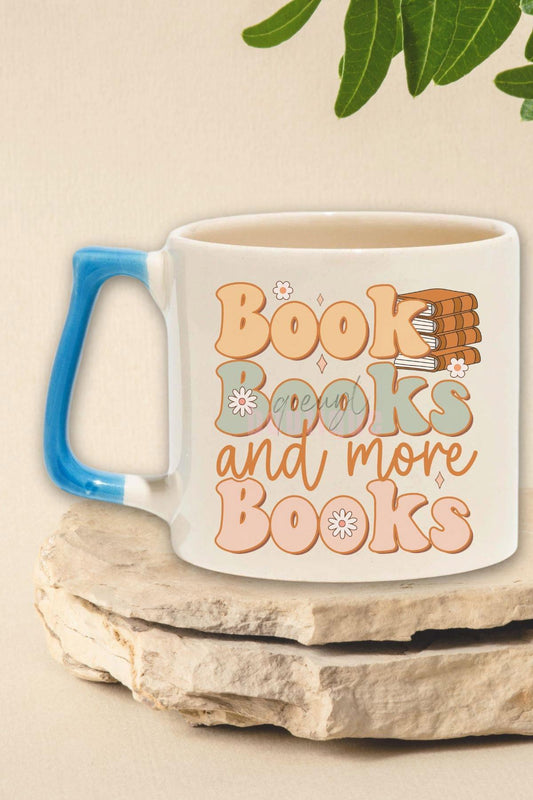 Book Books And More Books Yazılı Kitap Tutkunu Mottosu Hediyelik Mavi Kulplu Kupa Bardak