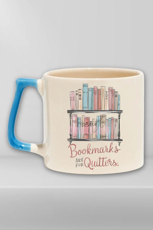 Bookmarks Are For Quitters Yazılı Komik Kitap Sever Hediyelik Kulplu Kupa Bardak