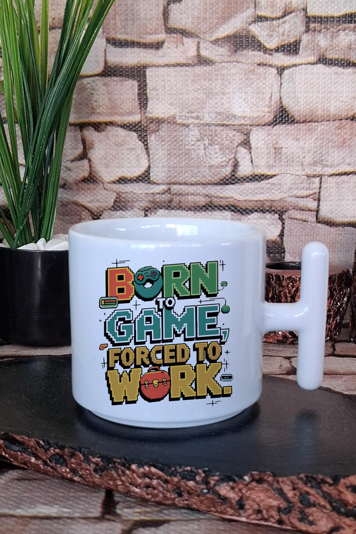Born To Game Forced To Work, Gaming Oyuncu Hediyelik Baskılı T Kulplu Latte Fincanı Kupa Bardak