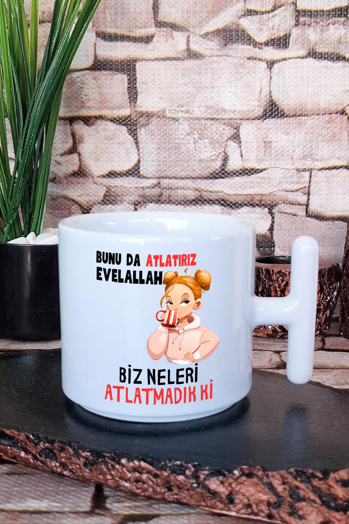 Bunu da Atlatırız Evelallah Baskılı Eğlenceli T Kulplu Latte Fincanı Kupa Bardak