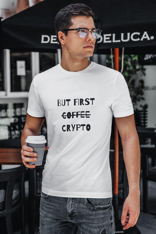 But First Coffee Crypto Baskılı Crypto, Bitcoin Eğlenceli Hediyelik Beyaz Unisex T-Shirt