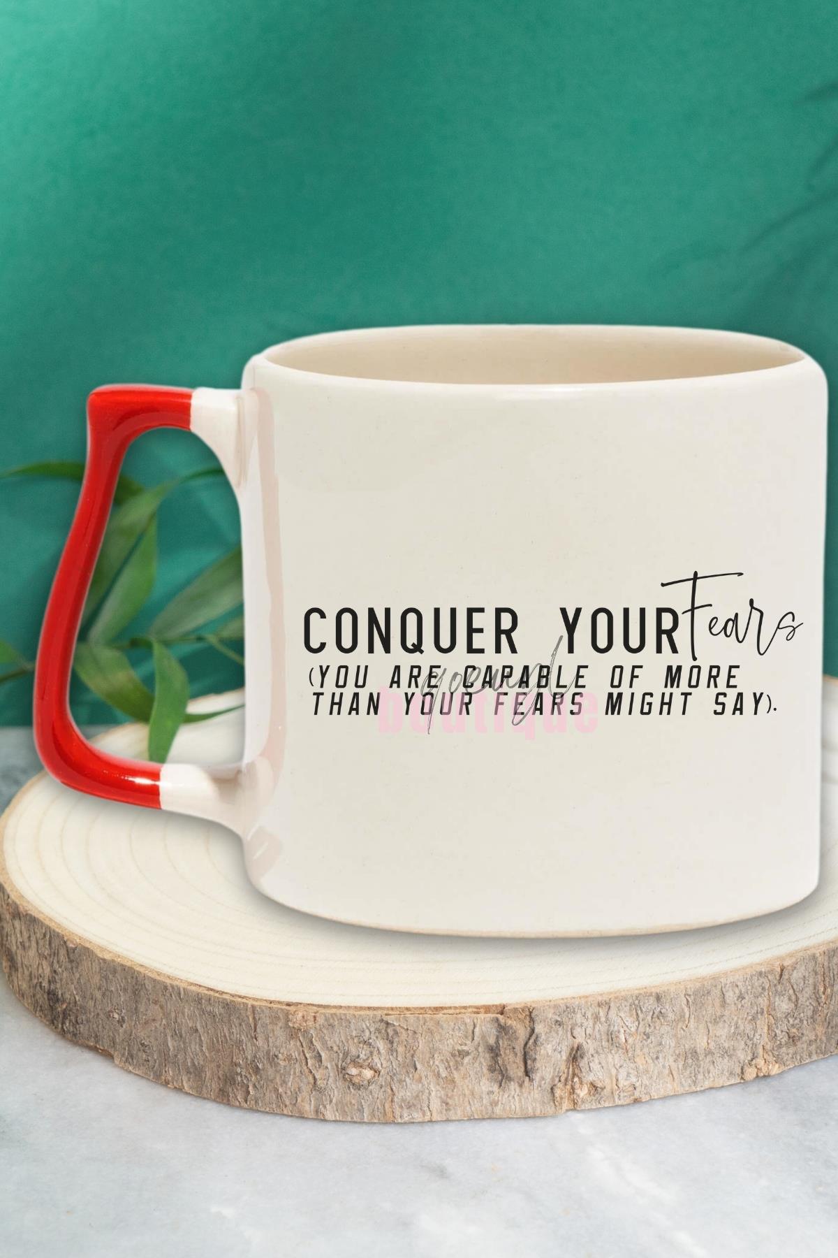 Conquer Your Fears Yazılı Korkuları Yen Manifest Güç Hediyelik Kulplu Kupa Bardak