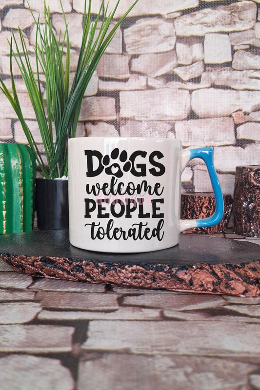 Dogs Welcome People Tolerated Yazılı Komik Köpeksever Hediyelik Kulplu Kupa Bardak