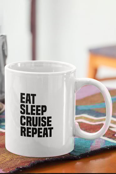 Eat Sleep Cruise Repeat Baskılı Kupa Bardak