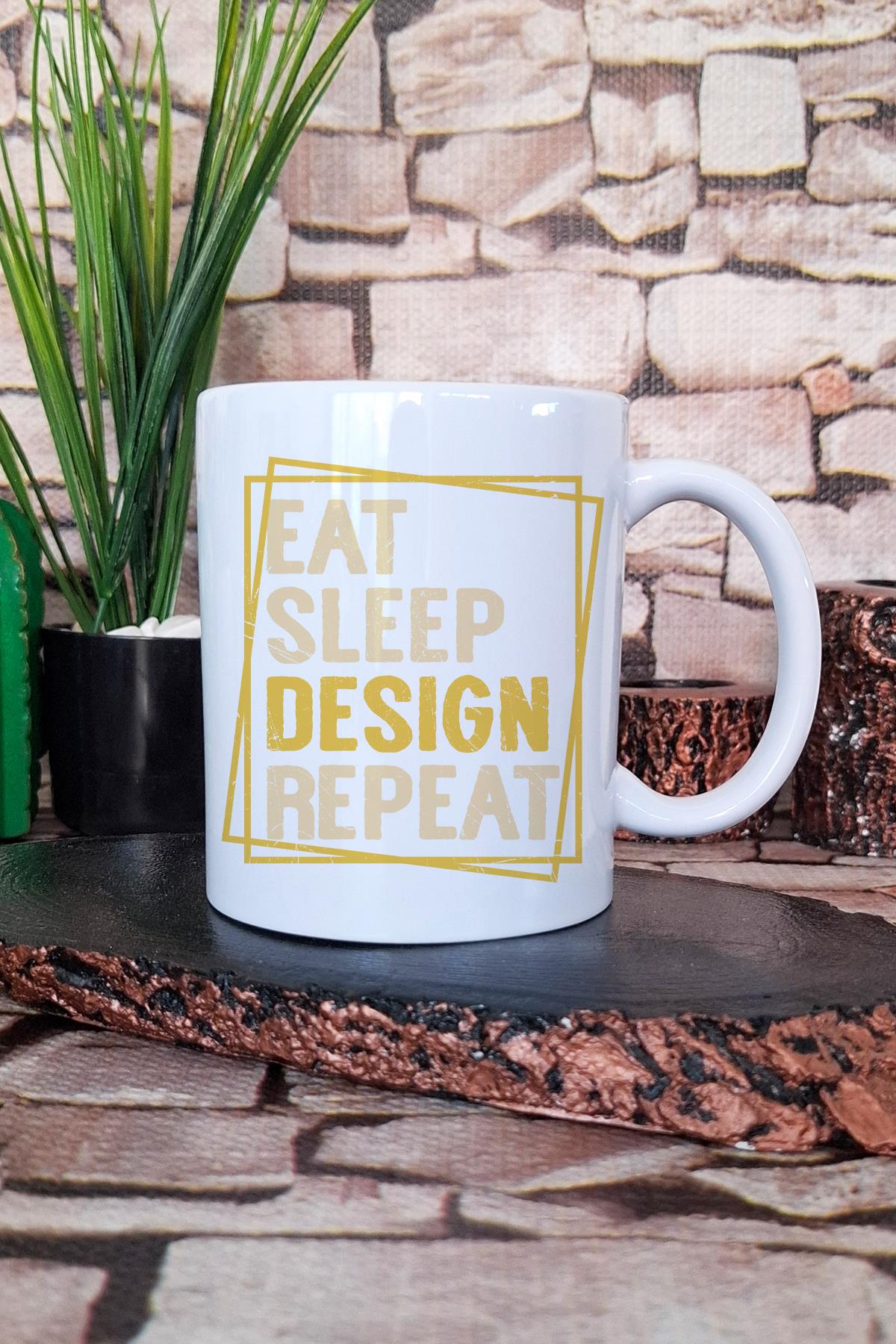 Eat Sleep Design Repeat Baskılı Mimar Hediyelik Kupa Bardak