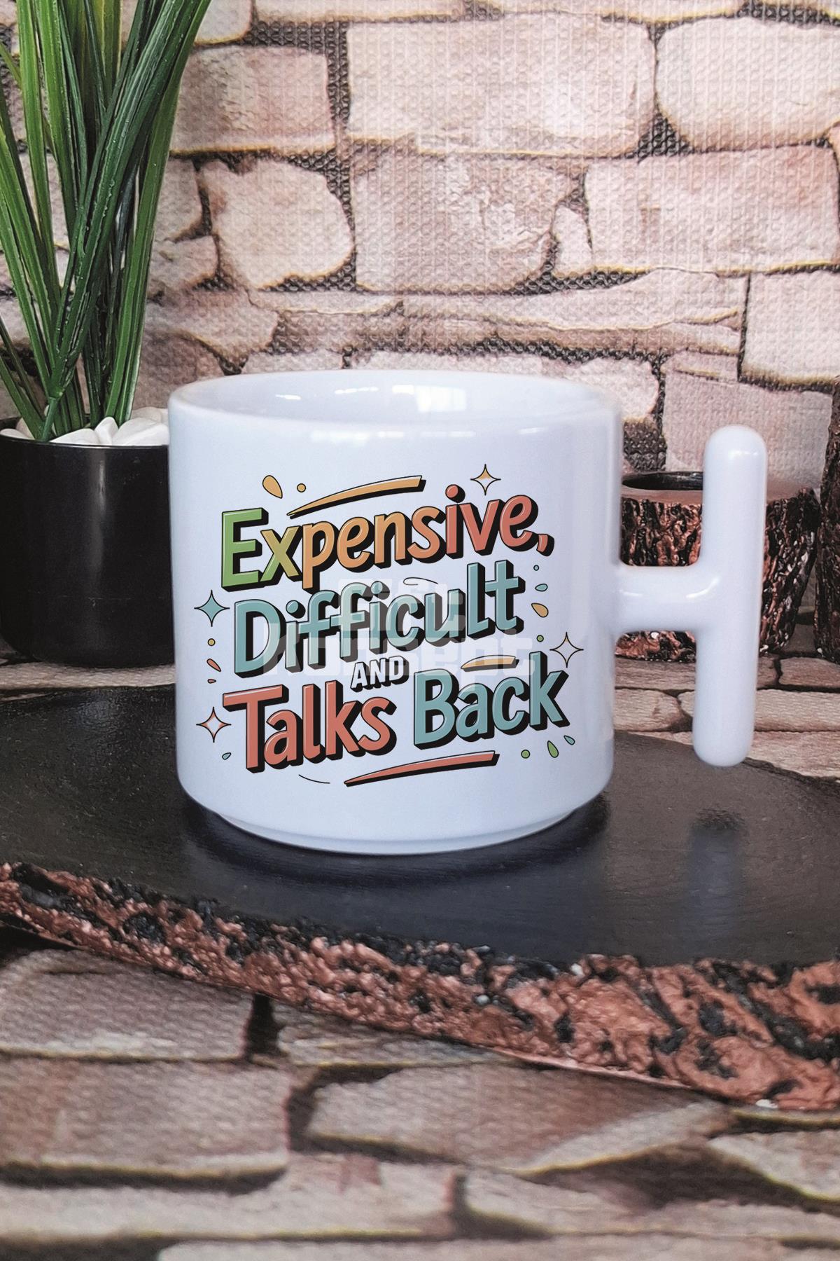 Expensive Difficult And Talks Baskılı T Kulplu Latte Fincanı Kupa Bardak