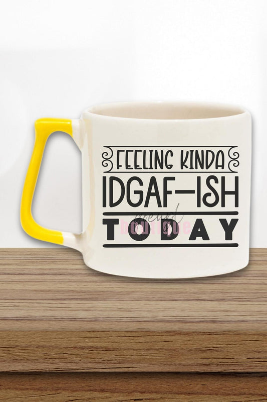 Feeling Kinda Idgaf Ish Today Yazılı Komik Umursamaz Hediyelik Kulplu Kupa Bardak