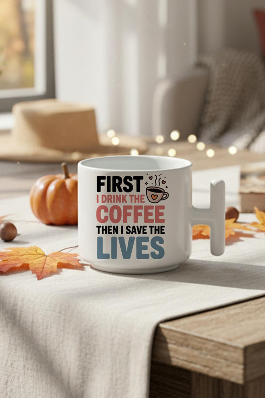 First I Drink The Coffee Baskılı Hediyelik T Kulplu Latte Fincanı Kupa Bardak