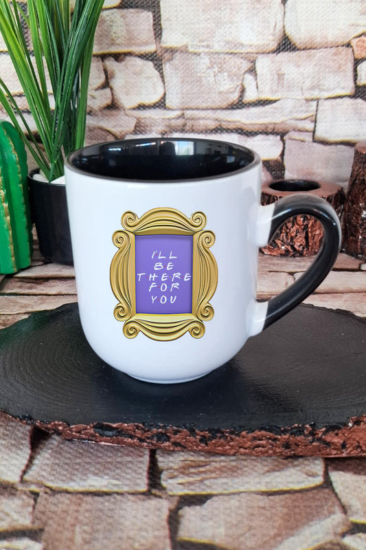 Friends I'll Be There For You Baskılı İçi ve Kulpu Siyah Renkli Premium Kupa Bardak