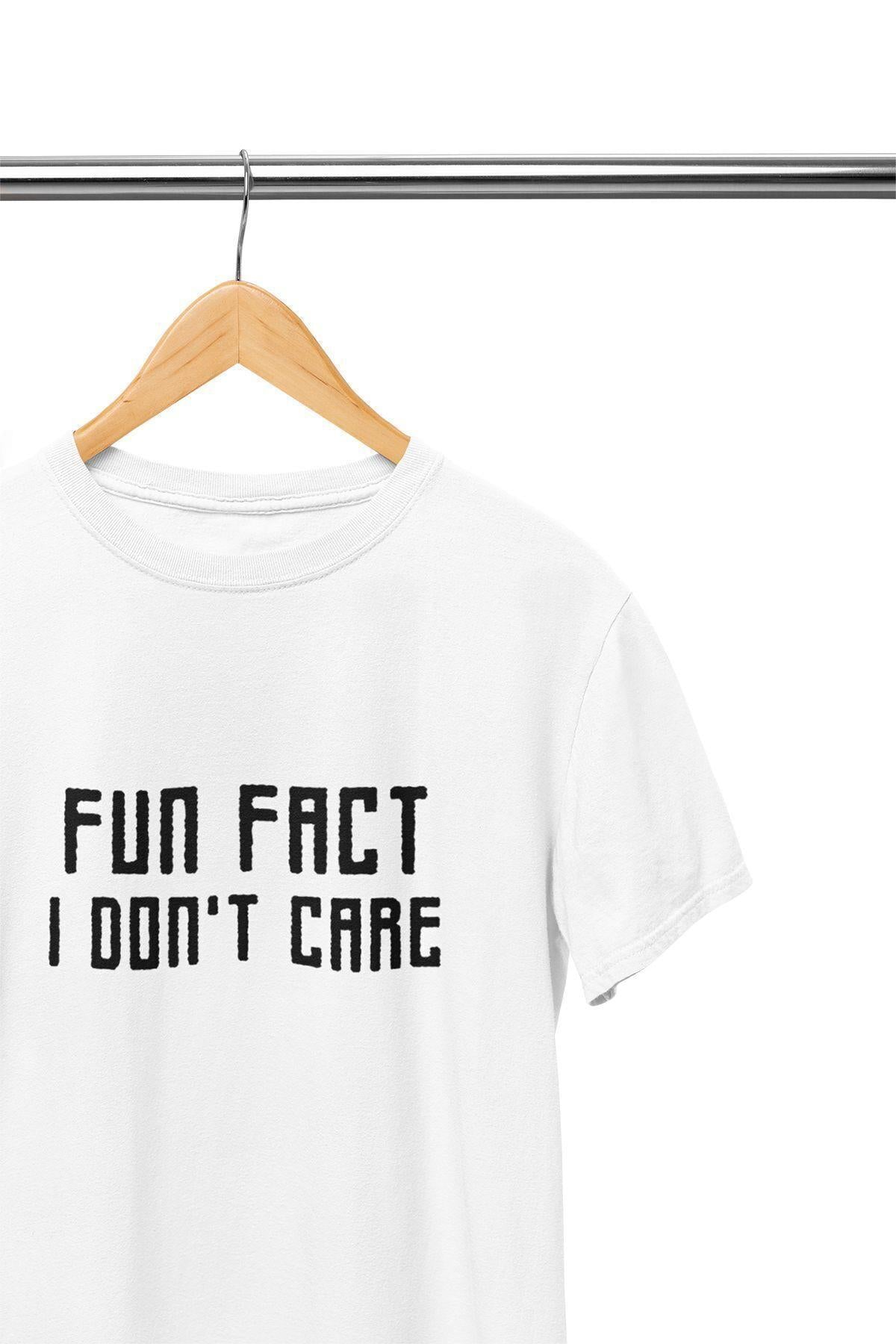 Fun Fact I Don't Care Baskılı Sarkastik Hediyelik Eğlenceli Beyaz Unisex T-Shirt