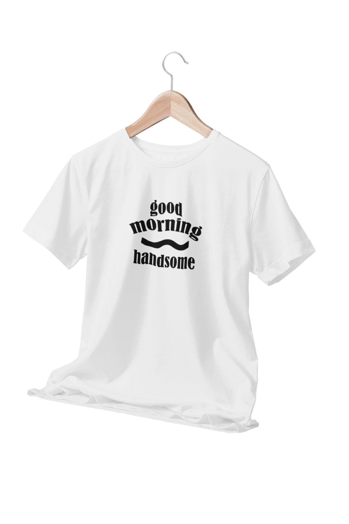 Good Morning Handsome Baskılı Eş, Sevgili Hediyelik Eğlenceli Beyaz Unisex T-Shirt