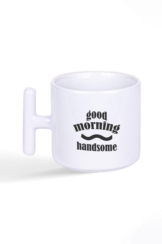 Good Morning Handsome Baskılı Latte Fincanı T Kulplu Kupa Bardak