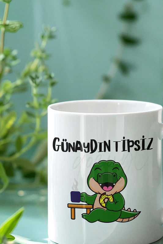 Günaydın Tipsiz Yazı Baskılı Eğlenceli Komik Hediyelik Kupa Bardak