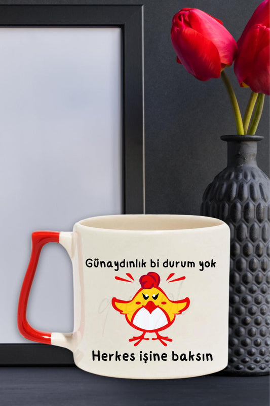 Günaydınlık Bi Durum Yok Herkes İşine Baksın Baskılı Eğlenceli Renkli Kulplu Modern Seramik Kupa