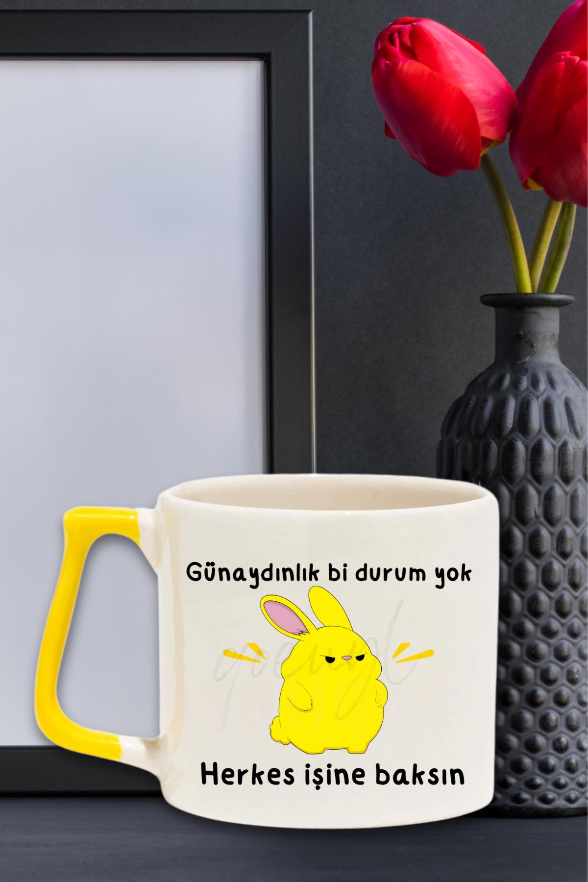 Günaydınlık Bi Durum Yok Herkes İşine Baksın Baskılı Eğlenceli Renkli Kulplu Modern Seramik Kupa