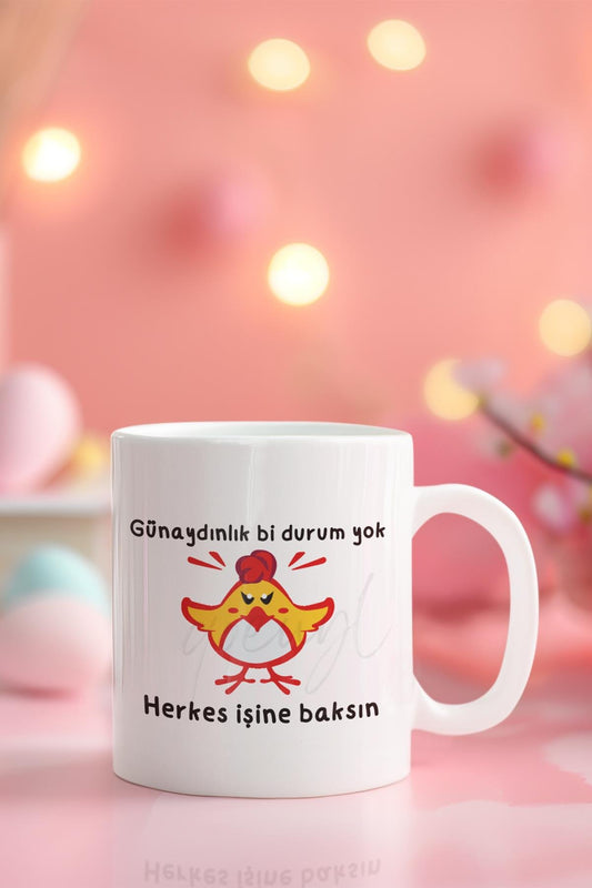 Günaydınlık Bi Durum Yok Herkes İşine Baksın Baskılı Eğlenceli Hediyelik Beyaz Kupa Bardak