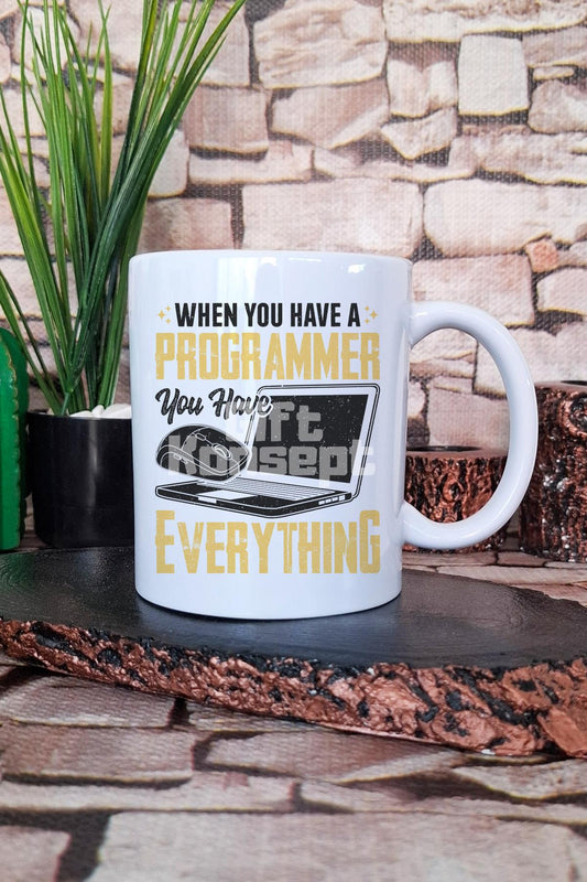 Have A Programmer Have Everything Baskılı Yazılımcı Hediyelik Baskılı Çay Kahve Sunum Kupa Bardak