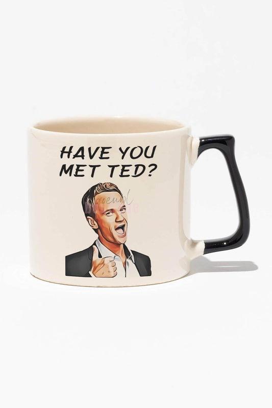 Have You Met Ted Baskılı | Barney Stinson Hediyelik | Siyah Kulplu Modern Seramik Kupa