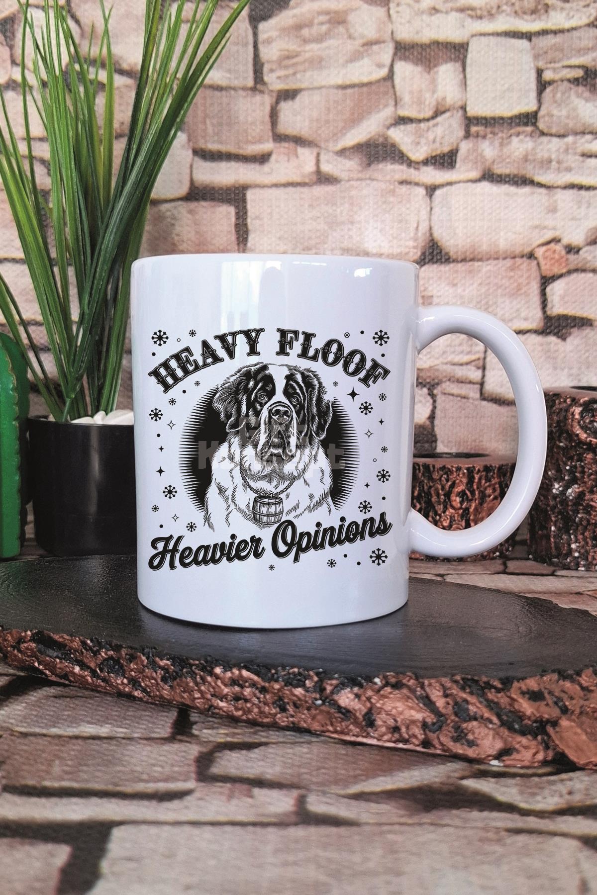Heavy Floof Heavier Opinions Yazılı Komik Köpek Hediyelik Baskılı Çay Kahve Sunum Kupa Bardak