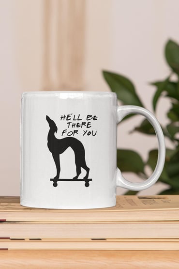 He'll Be There For You Friends Funny Baskılı Kupa Bardak