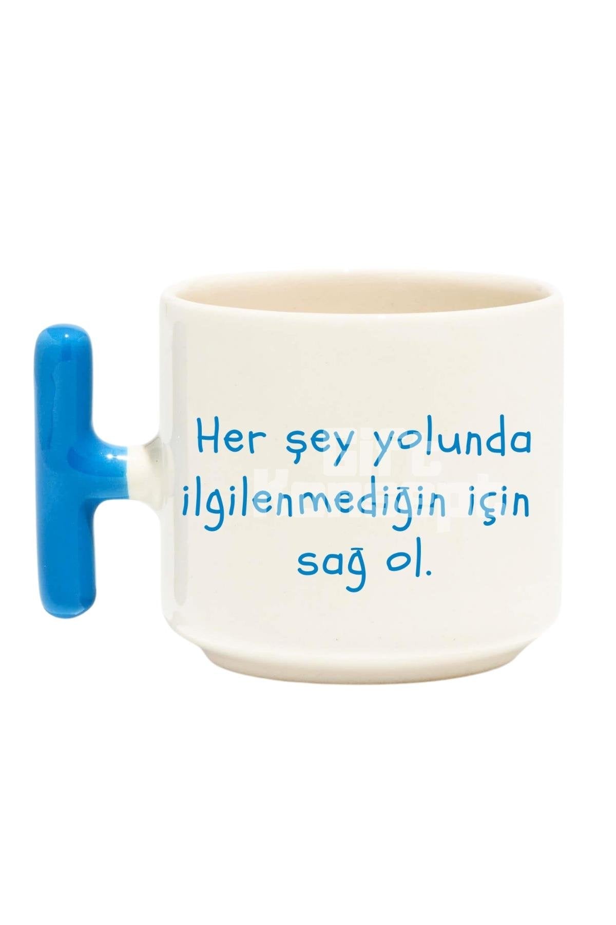 Her Şey Yolunda Baskılı Komik Mavi T Kulp Latte Fincanı Kupa Bardak