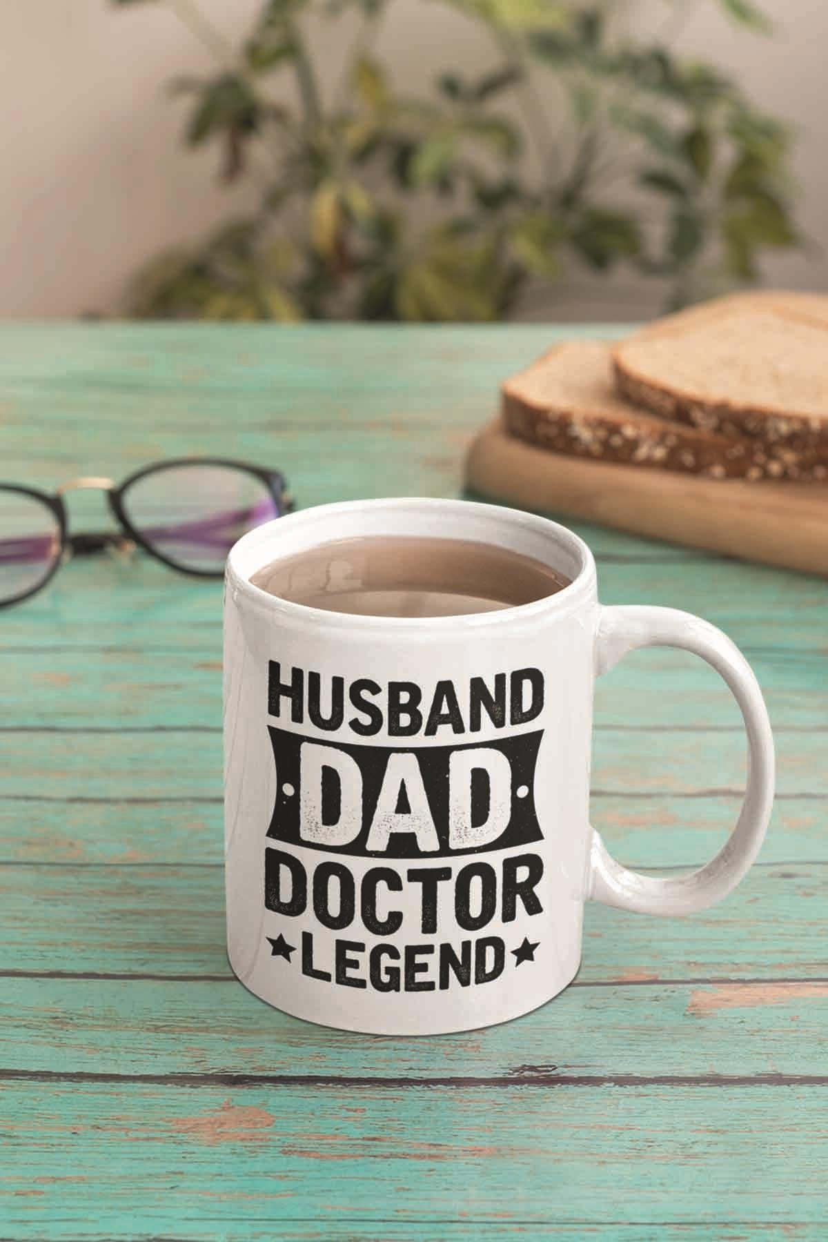 Husband Dad Doctor Legend Tıp Bayramı Doktora Baskılı Hediyelik Kupa Bardak