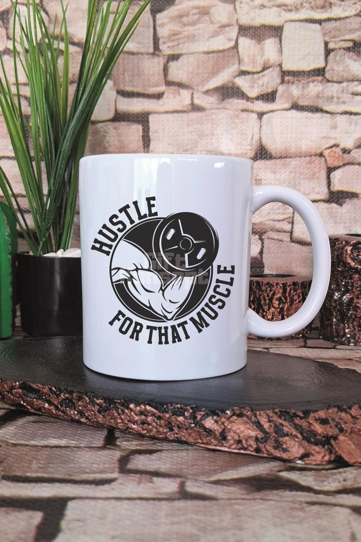 Hustle For That Muscle Yazılı Gym Spor Kas Yapma Azmi Hediye Baskılı Kupa Bardak