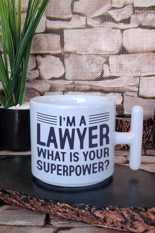 I Am A Lawyer What Your Superpower Yazılı Avukat Hediye Baskılı T Kulplu Latte Fincanı Kupa Bardak