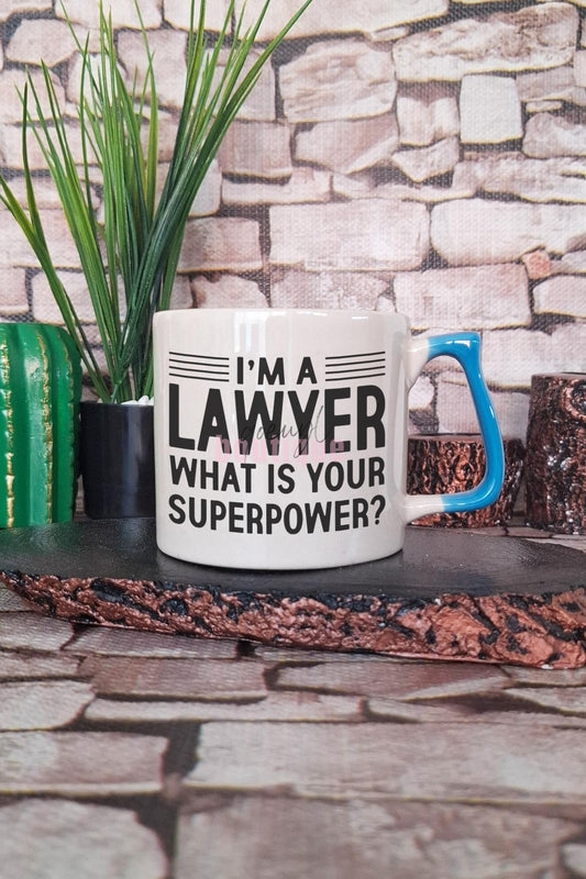 I Am A Lawyer What's Your Superpower Yazılı Avukat Esprisi Hediyelik Kulplu Kupa Bardak