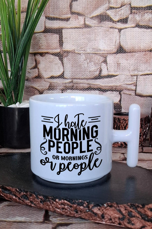 I hate morning people or mornings or people Komik Hediye Baskılı T Kulplu Latte Fincanı Kupa Bardak