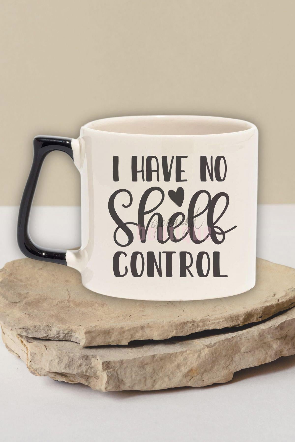 I Have No Shelf Control Yazılı Kitap Kurdu Esprisi Hediyelik Siyah Kulplu Kupa Bardak