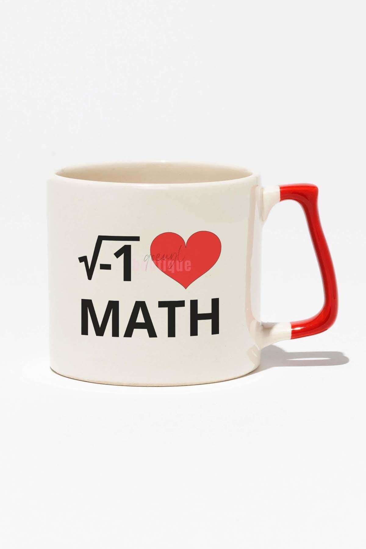 I Love Math Matematik Öğrenci Hediye Baskılı Kırmızı Kulplu Modern Seramik Kupa
