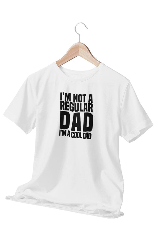 I 'm Not A Regular Dad I'm A Cool Dad Baskılı Eğlenceli Hediyelik Beyaz Unisex T-Shirt