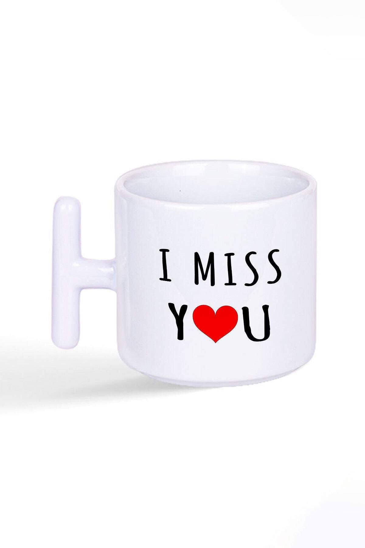 I Miss You Sevgili Baskılı Latte Fincanı T Kulplu Kupa Bardak