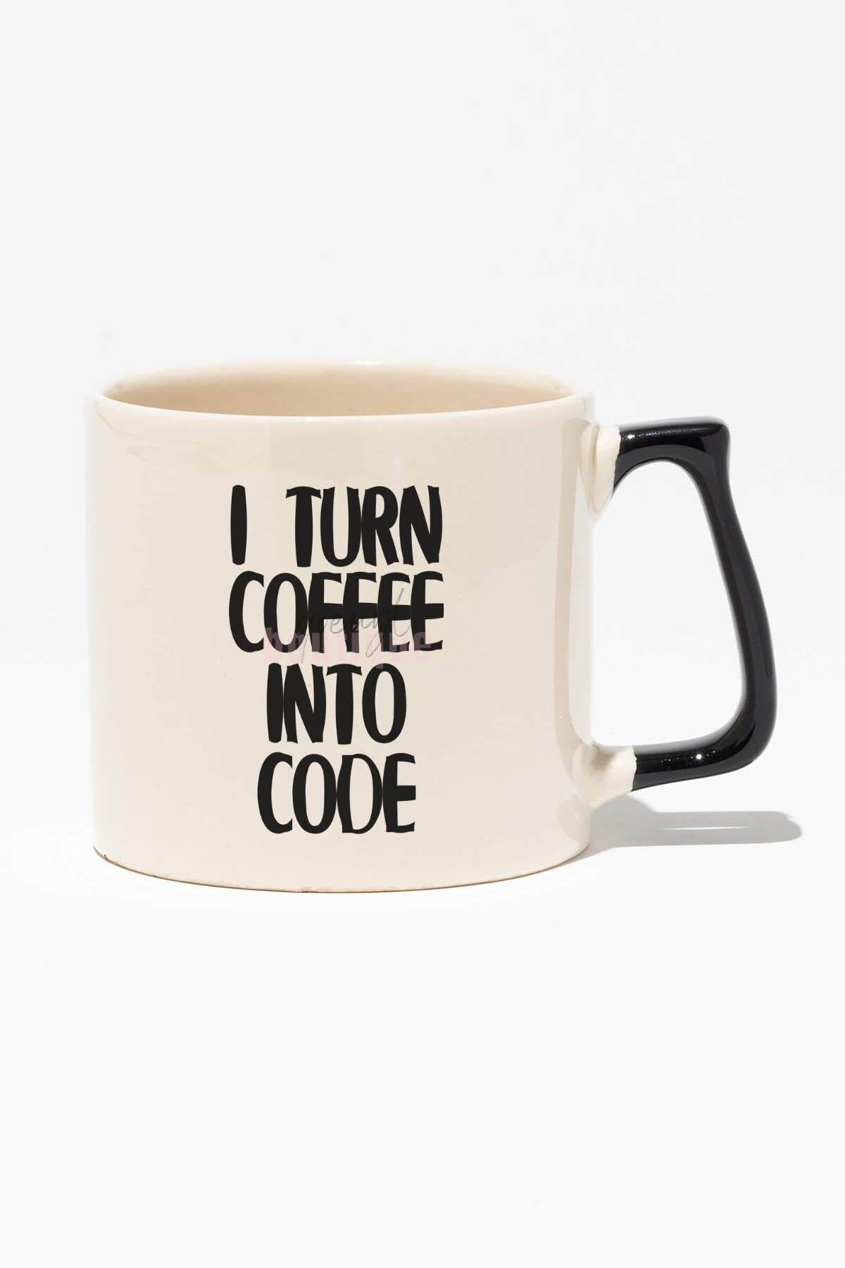 I Turn Coffee Into Code Baskılı | Yazılımcı Hediyelik | Siyah Kulplu Modern Seramik Kupa
