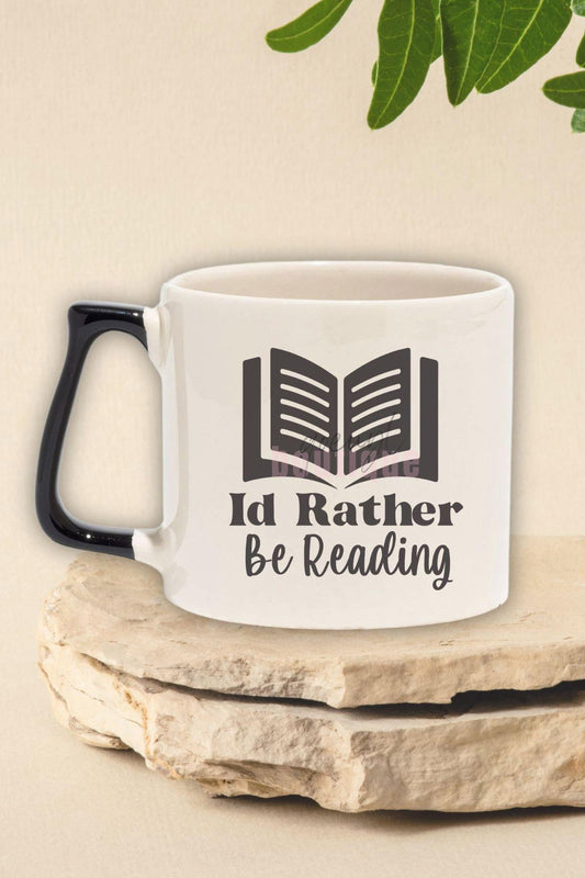 I'd Rather Be Reading Yazılı Kitap Sever Mottosu Hediyelik Siyah Kulplu Kupa Bardak